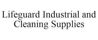 LIFEGUARD INDUSTRIAL AND CLEANING SUPPLIES trademark