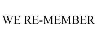 WE RE-MEMBER trademark