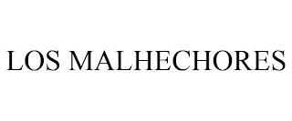 LOS MALHECHORES trademark