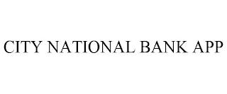 CITY NATIONAL BANK APP trademark