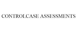 CONTROLCASE ASSESSMENTS trademark