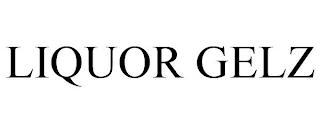 LIQUOR GELZ trademark