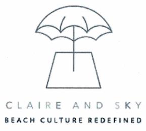 CLAIRE AND SKY BEACH CULTURE REDEFINED trademark