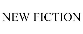 NEW FICTION trademark