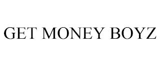 GET MONEY BOYZ trademark