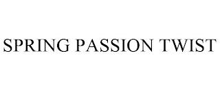 SPRING PASSION TWIST trademark