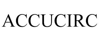 ACCUCIRC trademark