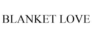 BLANKET LOVE trademark