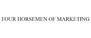 FOUR HORSEMEN OF MARKETING trademark