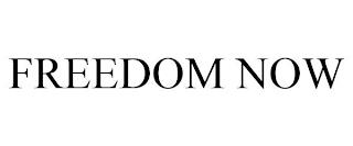 FREEDOM NOW trademark