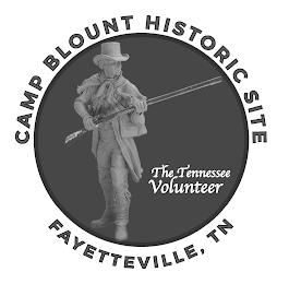 CAMP BLOUNT HISTORIC SITE THE TENNESSEEVOLUNTEER FAYETTEVILLE, TN trademark