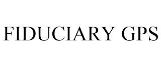 FIDUCIARY GPS trademark