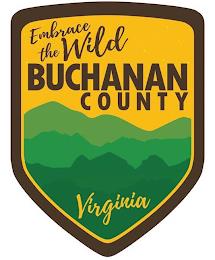 EMBRACE THE WILD BUCHANAN COUNTY VIRGINIA trademark