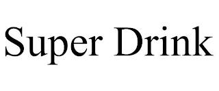 SUPER DRINK trademark