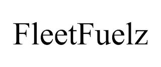 FLEETFUELZ trademark