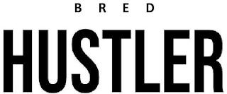 BRED HUSTLER trademark