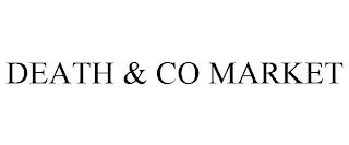 DEATH & CO MARKET trademark