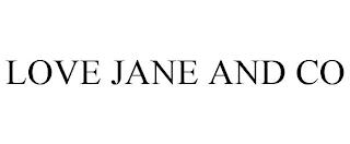 LOVE JANE AND CO trademark