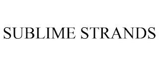 SUBLIME STRANDS trademark