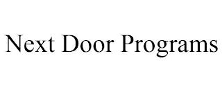 NEXT DOOR PROGRAMS trademark