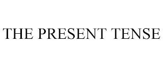 THE PRESENT TENSE trademark