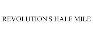 REVOLUTION'S HALF MILE trademark