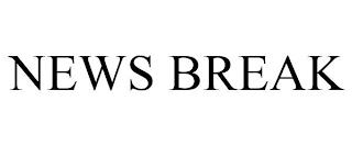 NEWS BREAK trademark