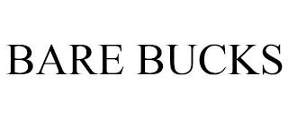 BARE BUCKS trademark