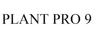 PLANT PRO 9 trademark