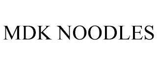 MDK NOODLES trademark