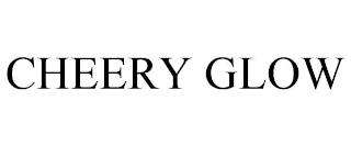 CHEERY GLOW trademark