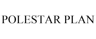 POLESTAR PLAN trademark