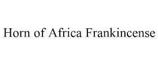 HORN OF AFRICA FRANKINCENSE trademark