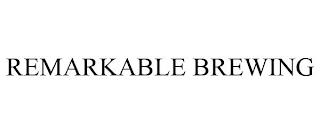 REMARKABLE BREWING trademark