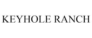 KEYHOLE RANCH trademark