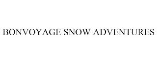 BONVOYAGE SNOW ADVENTURES trademark