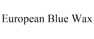 EUROPEAN BLUE WAX trademark