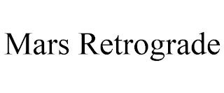 MARS RETROGRADE trademark