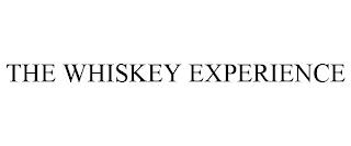 THE WHISKEY EXPERIENCE trademark