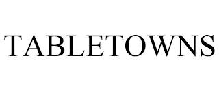 TABLETOWNS trademark