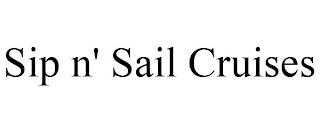 SIP N' SAIL CRUISES trademark