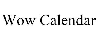 WOW CALENDAR trademark