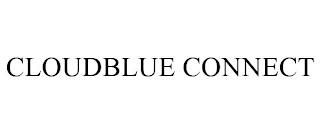 CLOUDBLUE CONNECT trademark