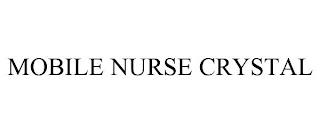 MOBILE NURSE CRYSTAL trademark