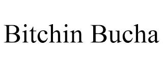 BITCHIN BUCHA trademark