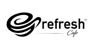 REFRESH CAFE trademark