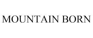 MOUNTAIN BORN trademark