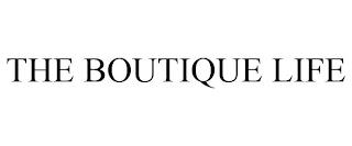 THE BOUTIQUE LIFE trademark