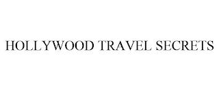 HOLLYWOOD TRAVEL SECRETS trademark