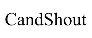 CANDSHOUT trademark